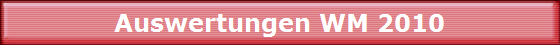 Auswertungen WM 2010