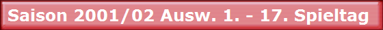 Saison 2001/02 Ausw. 1. - 17. Spieltag 