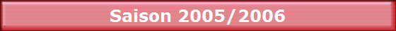 Saison 2005/2006